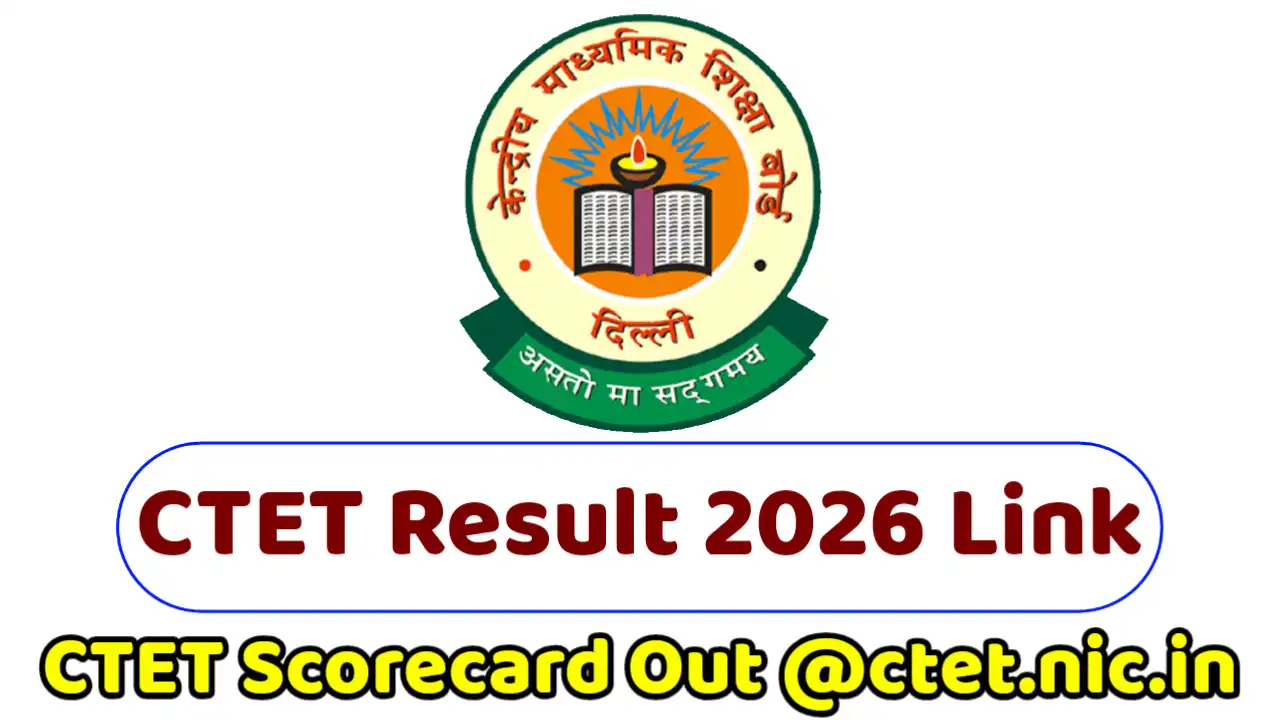 CTET Result 2026 Link: CTET February 2026 Scorecard & Result PDF Soon @ctet.nic.in