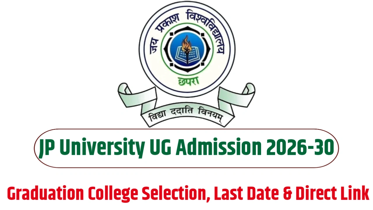 JP University UG Admission 2026-30 - Graduation College Selection, Last Date & Direct Link