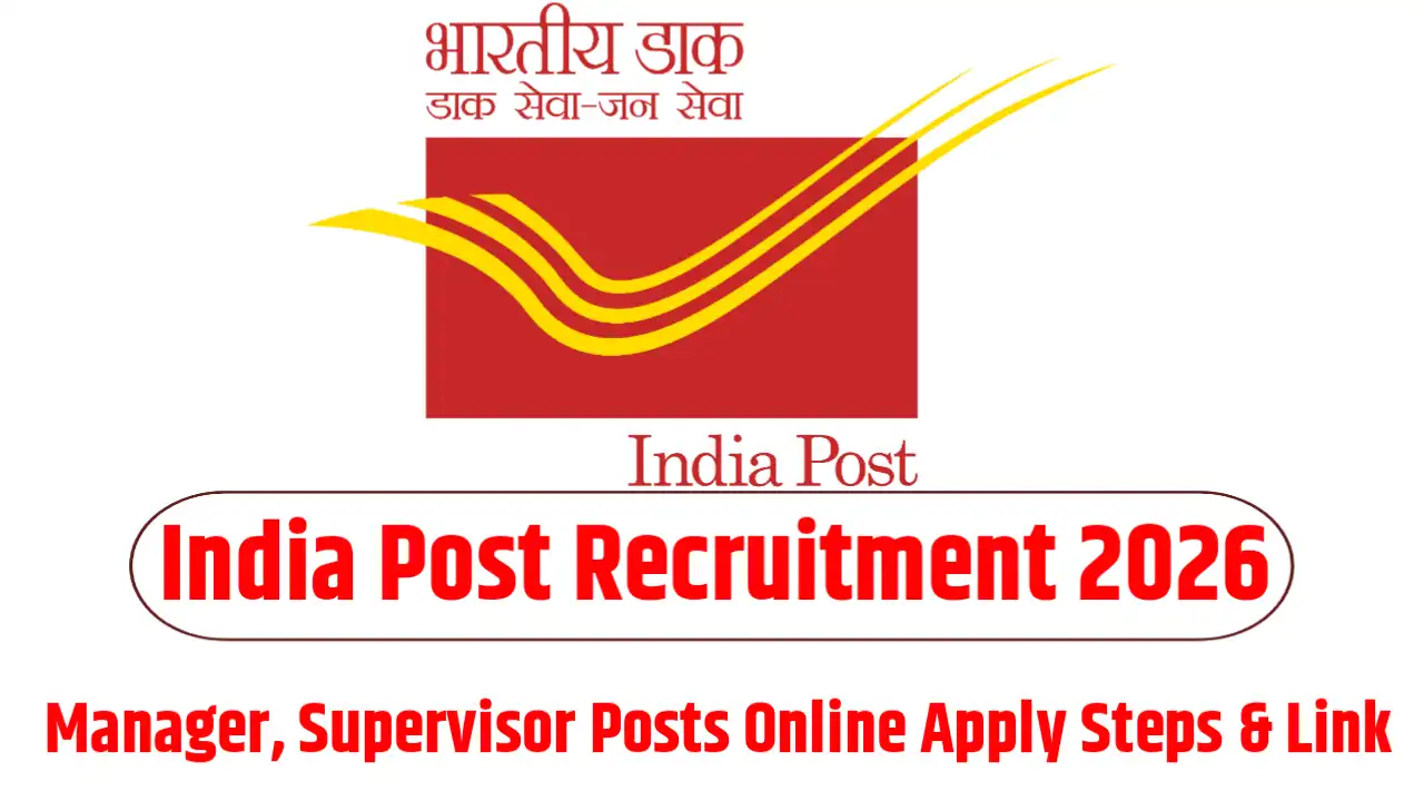 India Post Recruitment 2026 - Manager, Supervisor Posts Online Apply Steps & Link