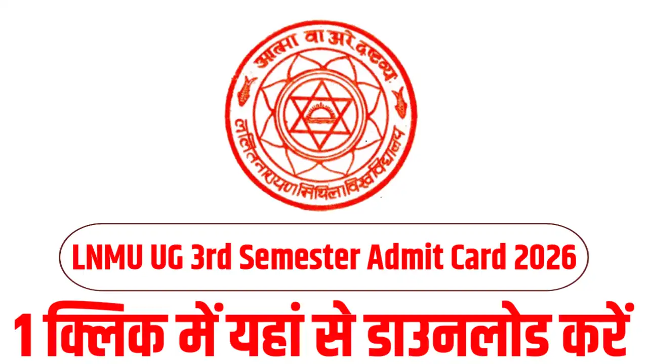 LNMU UG 3rd Semester Admit Card 2026 Out – Download Link (Session 2024–28)