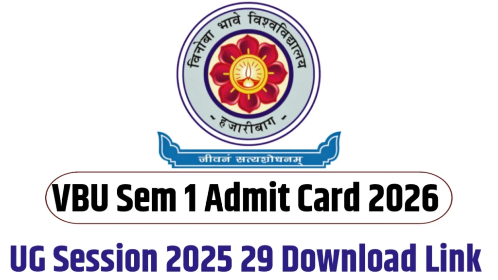VBU Sem 1 Admit Card 2026 - UG Session 2025 29 Download Link & Easy Steps

VBU UG Semester 1 Admit Card 2026 - UG Session 2025 29 Download Link & Easy Steps

Semester 1 Admit Card 2025 29
