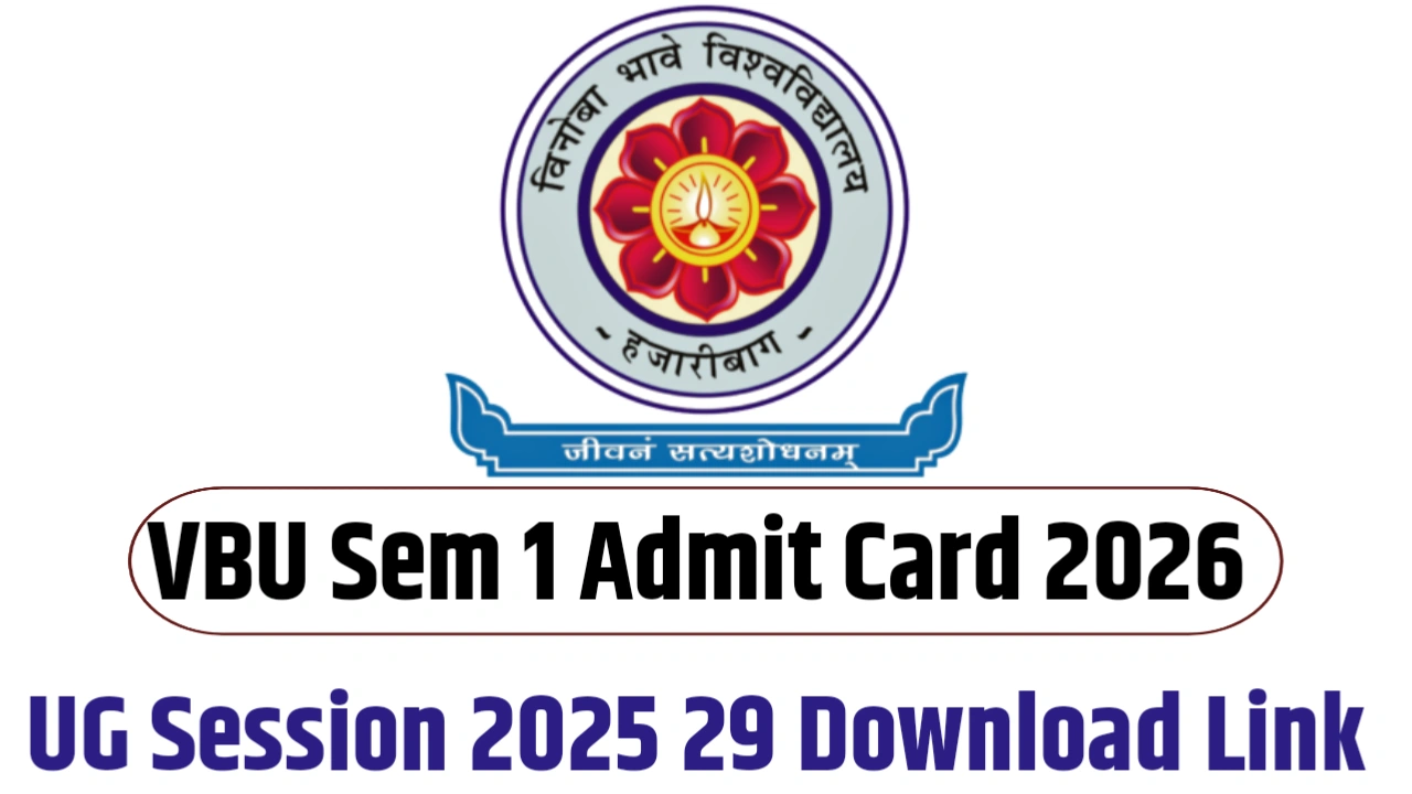 VBU Sem 1 Admit Card 2026 - UG Session 2025 29 Download Link & Easy Steps