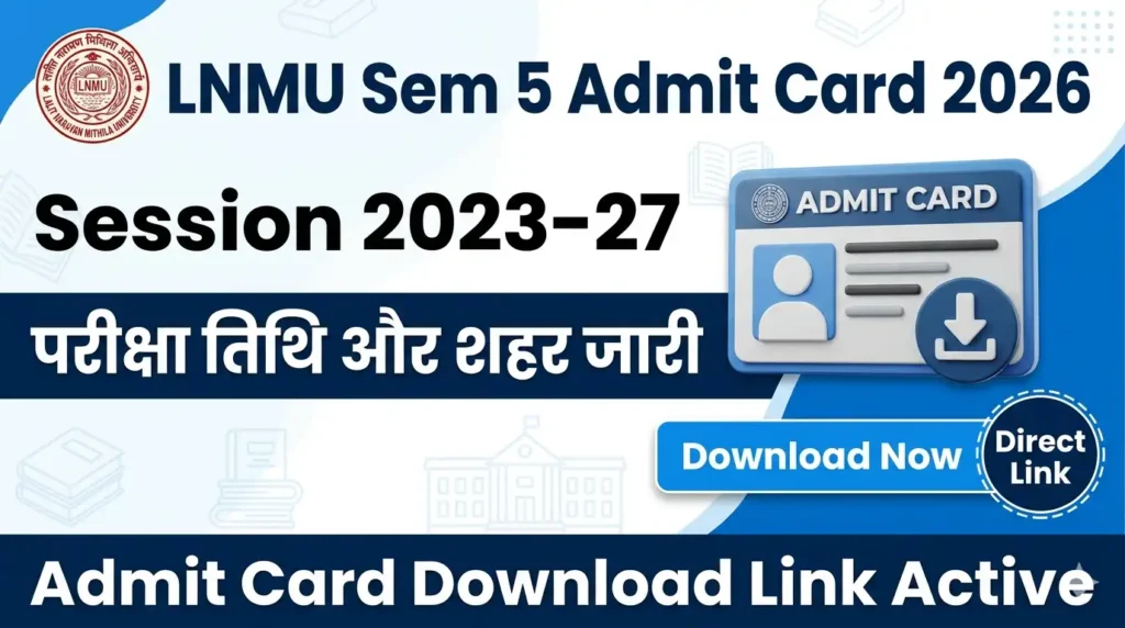 LNMU Semester 5 Admit Card 2023-27 (2026) – 5th Sem Exam Date, Exam City Direct Download Link (Out)