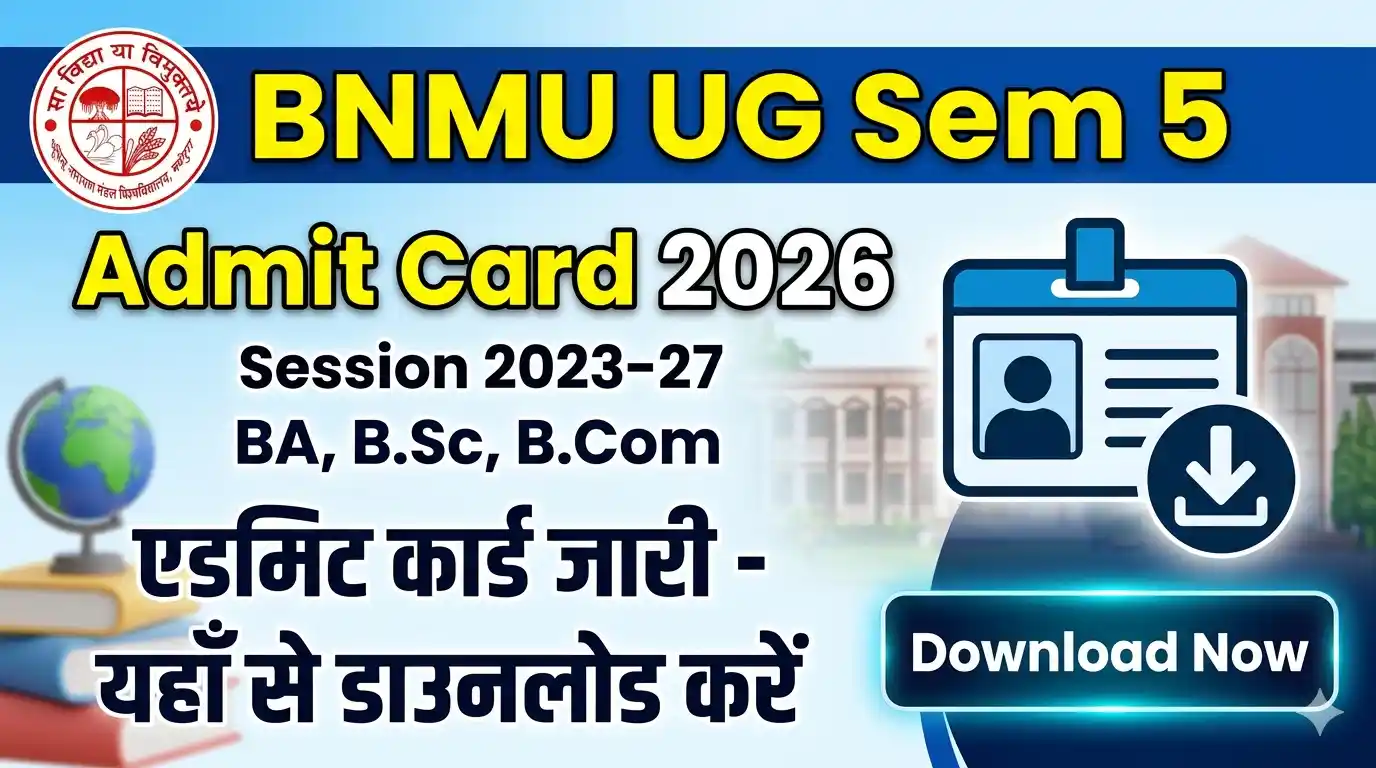 BNMU UG 5th Semester Admit Card 2026 - (2023-27) B.A B.SC B.COM Sem 5 Exam Date & Direct Download Link