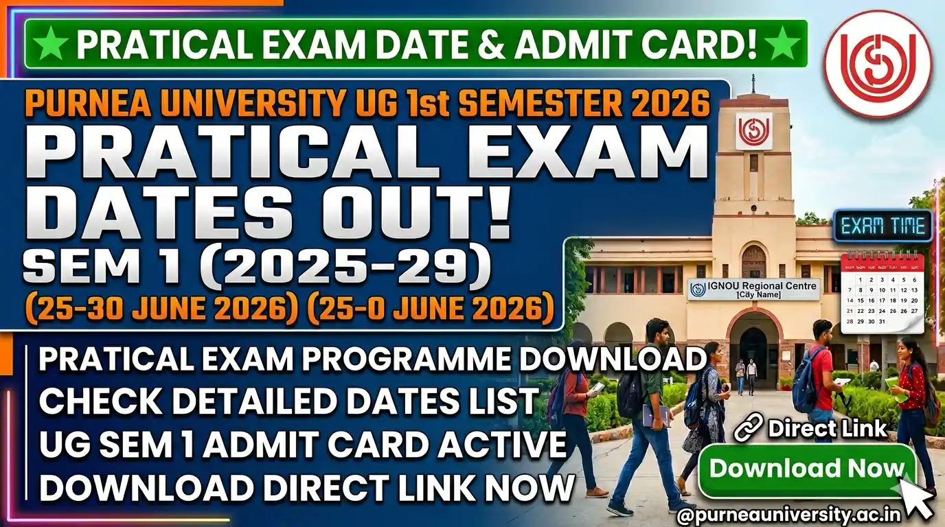 Purnea University UG 1st Semester Pratical Exam Date 2026 (2025-29) – Sem 1 BA, BSC, BCOM Admit Card & Programme Download Link