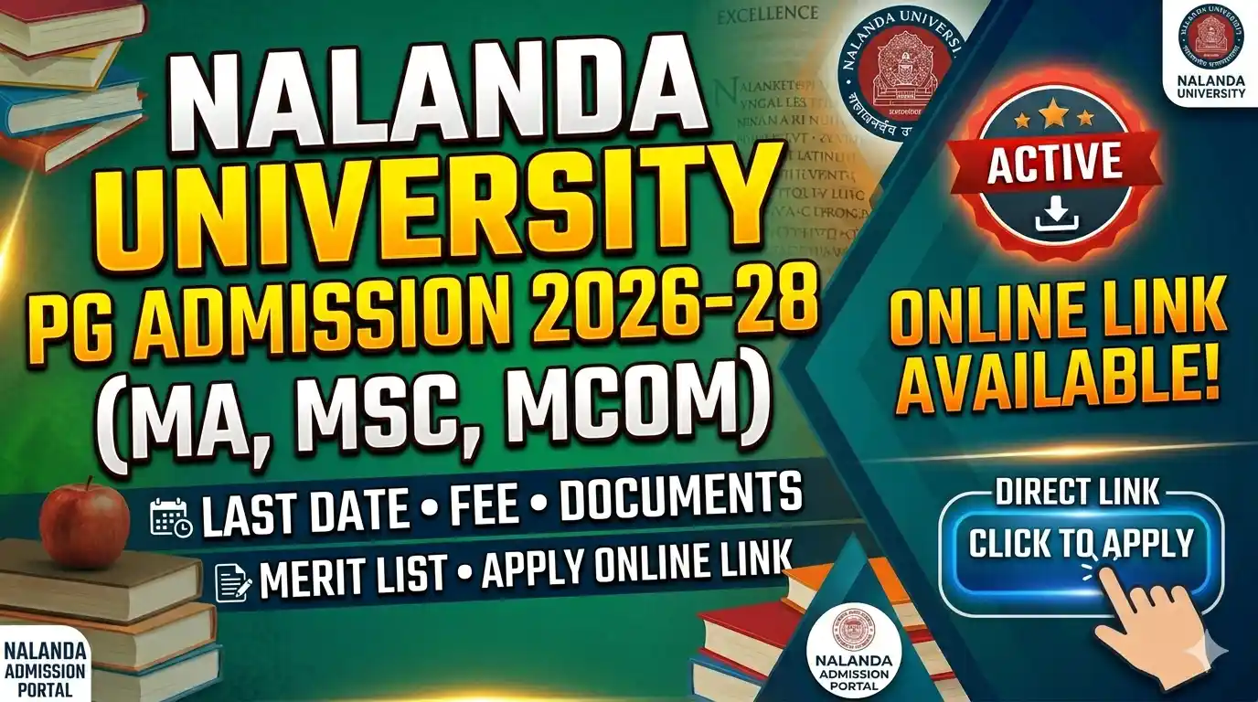 Nalanda University PG Admission 2026–28 – (Ma, Msc, Mcom) Last Date, Fee, Documents, Merit List & Apply Online Link