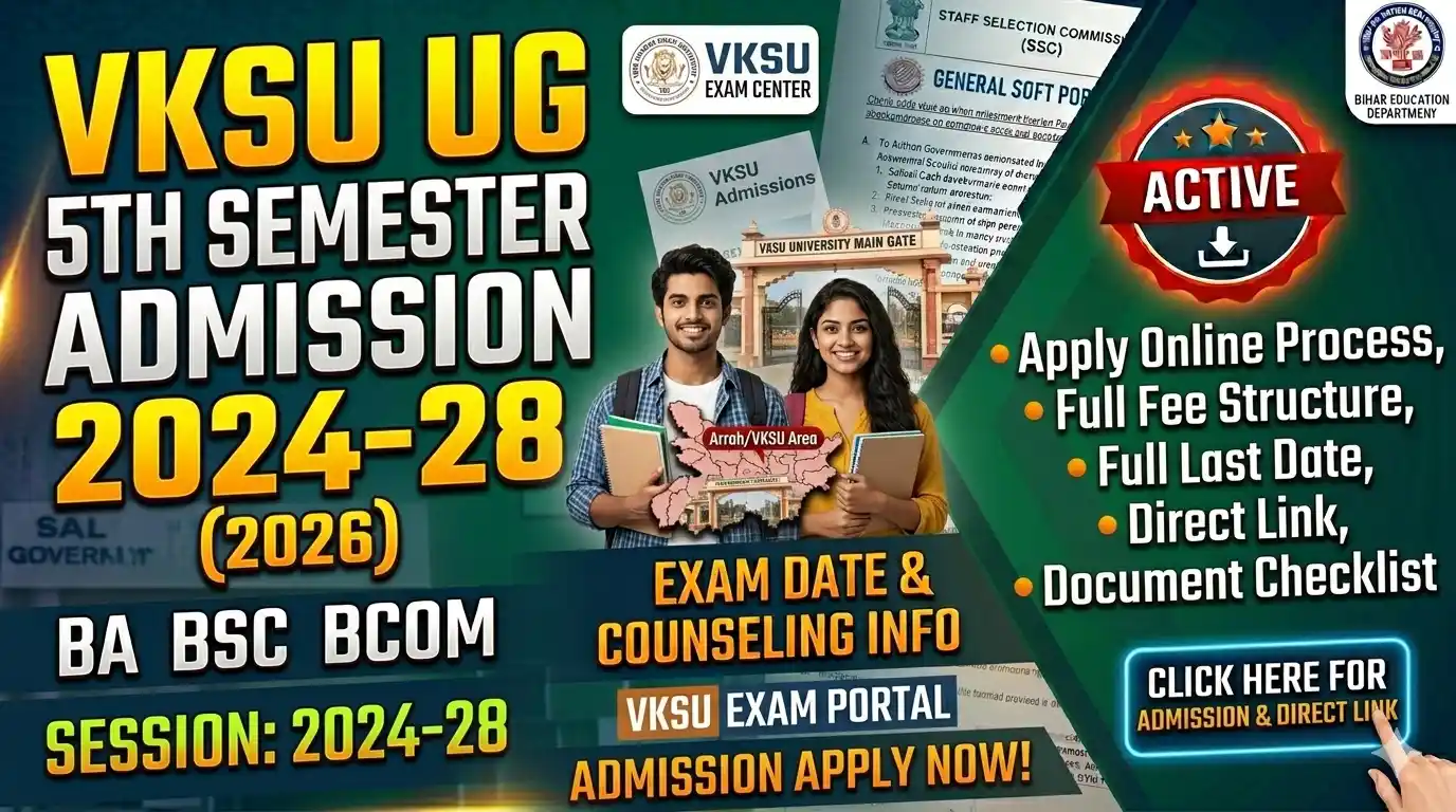 VKSU UG 5th Semester Admission 2024-28 (2026) – Sem 5 Apply Online, Fee, Last Date & Direct Link