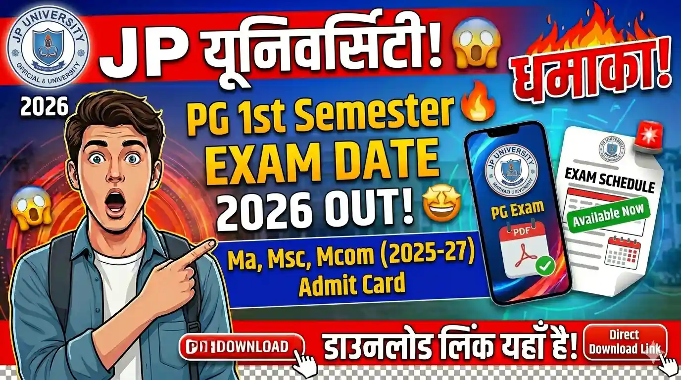 JP University PG 1st Semester Exam Date 2026 (2025-27) - Ma Msc Mcom Admit Card Date & Direct Download Link