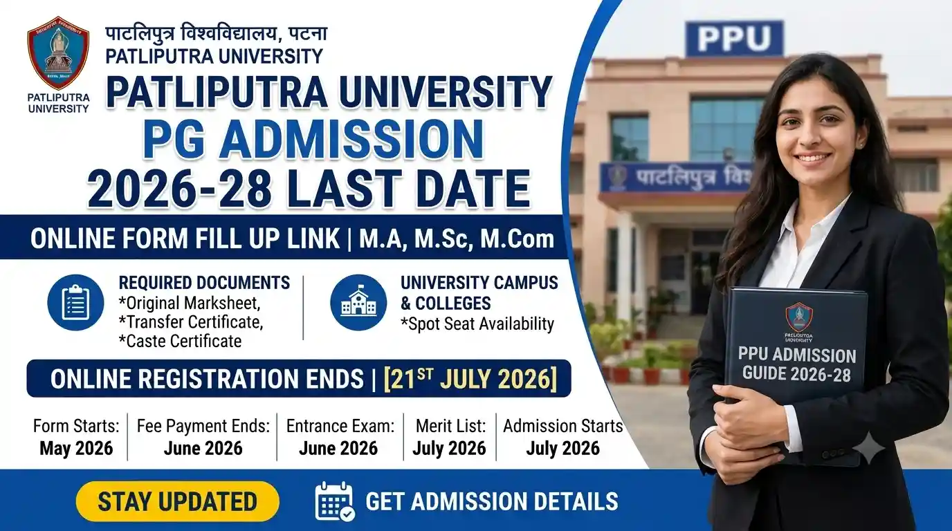 Patliputra University PG Admission 2026-28 Last Date - PPU M.S, M.Sc, M.Com Online Form Fill Up Link