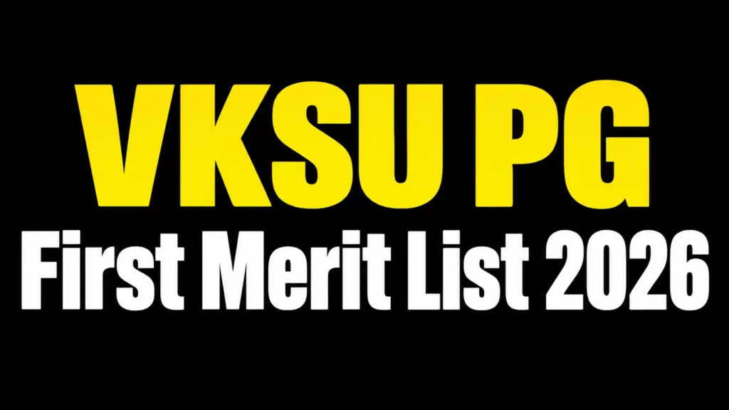 VKSU PG First Merit List 2026 - 1st मेरिट सूची जारी, यहां से Download करे Easy Steps
